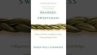 "Braiding Sweetgrass" Chapter 13: The Three Sisters - Robin Wall Kimmerer