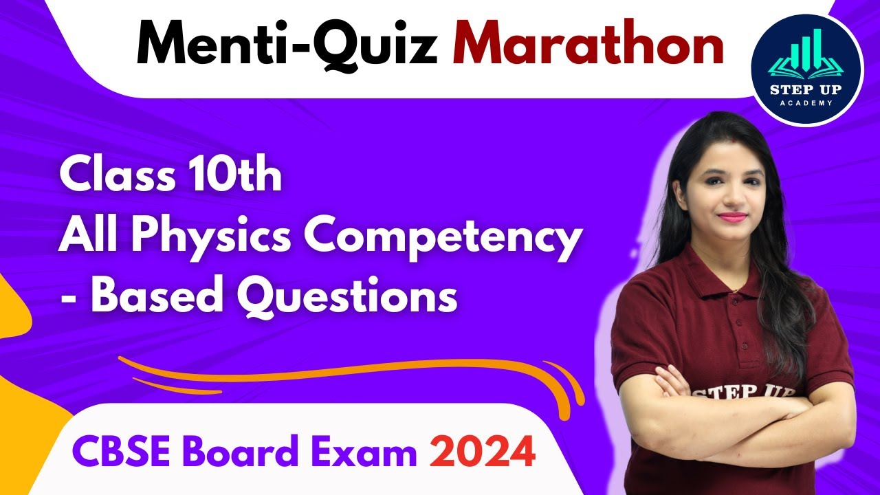 All physics competency based questions of class 10th menti quiz