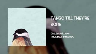 Tango Till They&#39;re Sore - Tom Waits (Chelsea Williams Cover) [OFFICIAL AUDIO]