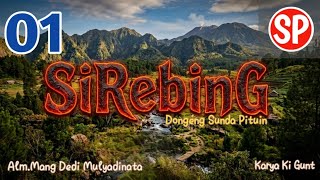 Si Rebing Bagian 01 Versi Mang Dedi Mulyadinatakarya Ki Gunt