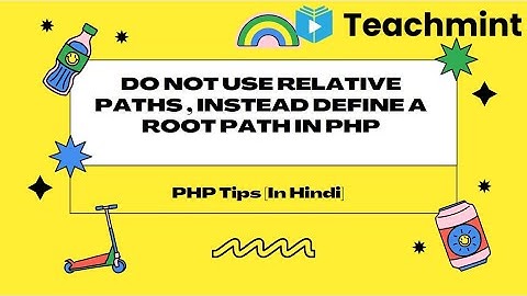Do not use relative paths , instead define a ROOT path in php.Why?|php tips part-1 | Teachmint