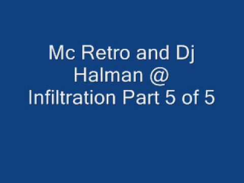 Guarda Mc Retro and Dj Halman @ Infiltration Part 5 of 5 su YouTube Guarda Mc Retro and Dj Halman @ Infiltration Part 5 of 5 su YouTube