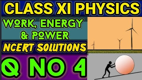 NCERT Solutions Q No 4 Work Energy & Power Class XI Physics  #classxiphysics ‎⁨@ganticoaching-135⁩  