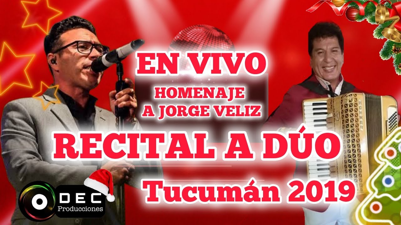 JORGE DANIEL & EDUARDO VELIZ A DÚO | HOMENAJE A JORGE VELIZ EN VIVO TUCUMÁN 2019