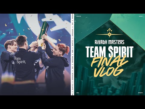 TEAM SPIRIT: FINAL VLOG RIYADH MASTERS