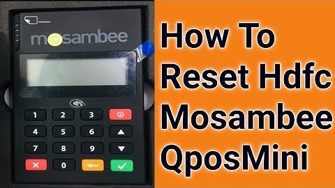 How To Reset Hdfc Mosambee QposMini