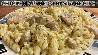 Chicken Alfredo Pasta Recipe | Creamy White Sauce Pasta