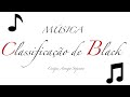 Música - Classificação de Black/Classificação das Cavidades - Paródia