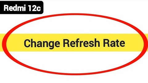 How to change refresh rate, redmi 12c refresh rate change kaise karen