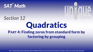 SAT Math 12: Quadratics Part 4 (Find zeros from standard form by "factoring by grouping")