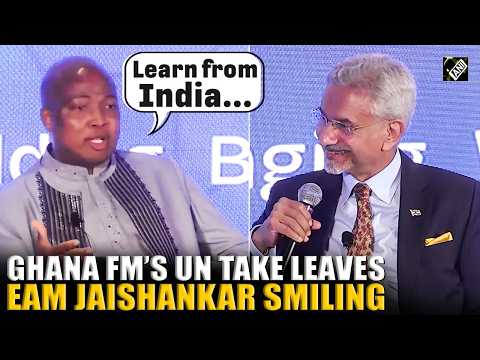 "UN should learn from India..." Ghana FM Ablakwa’s remarks leave Jaishankar smiling