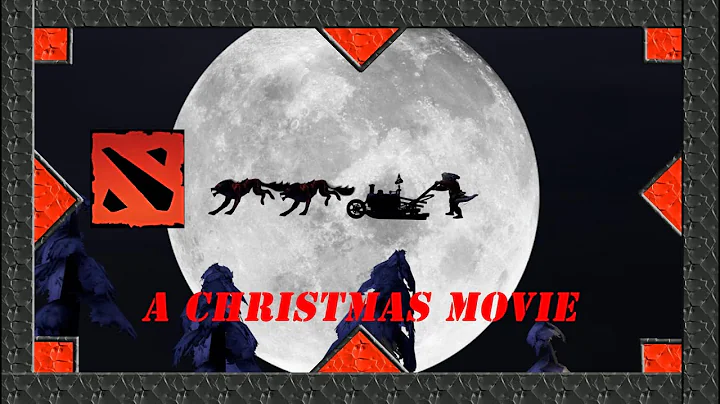 DOTA 2 - A CHRISTMAS MOVIE - TI10 SHORT FILM CONTEST 2021