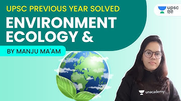 UPSC Previous Year Solved (Environment & Ecology) by Manju Ma