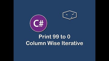 print 99 to 0 column wise iterative in c#