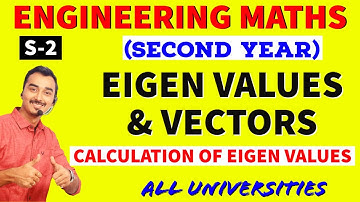 EIGEN VALUES & EIGEN VECTORS | MATRICES | S-2 | ENGINEERING MATHS | ENGINEERING SECOND YEAR