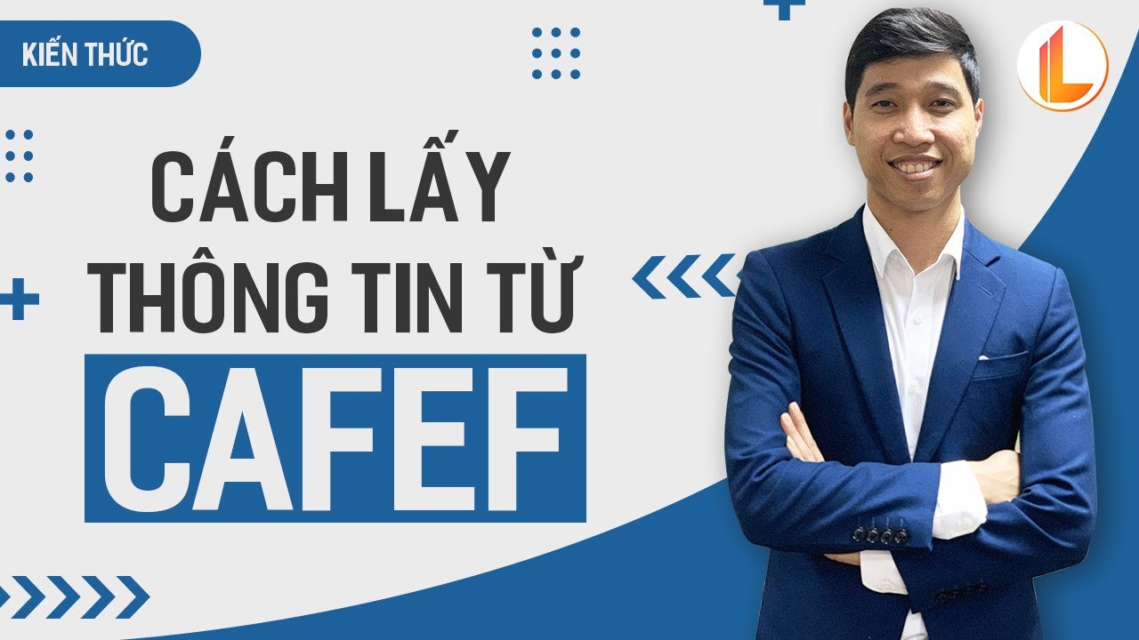 CÁCH LẤY THÔNG TIN TỪ CAFEF DÀNH CHO NHÀ ĐẦU TƯ CHỨNG KHOÁN - YouTube