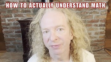How to Actually Understand Math - REAL Advice That Works