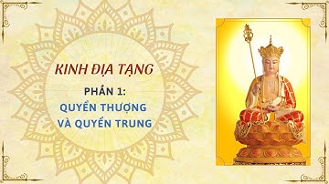 Phần 1: Quyển Thượng & Quyển Trung - Kinh Địa Tạng | Pháp Âm