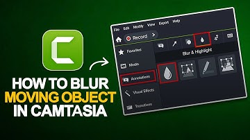 How to Blur a Moving Object in Camtasia | Camtasia Tutorial For Beginner