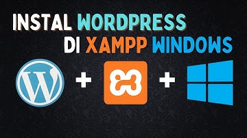 Cara Install Wordpress di Localhost Menggunakan XAMPP pada Komputer Windows 10