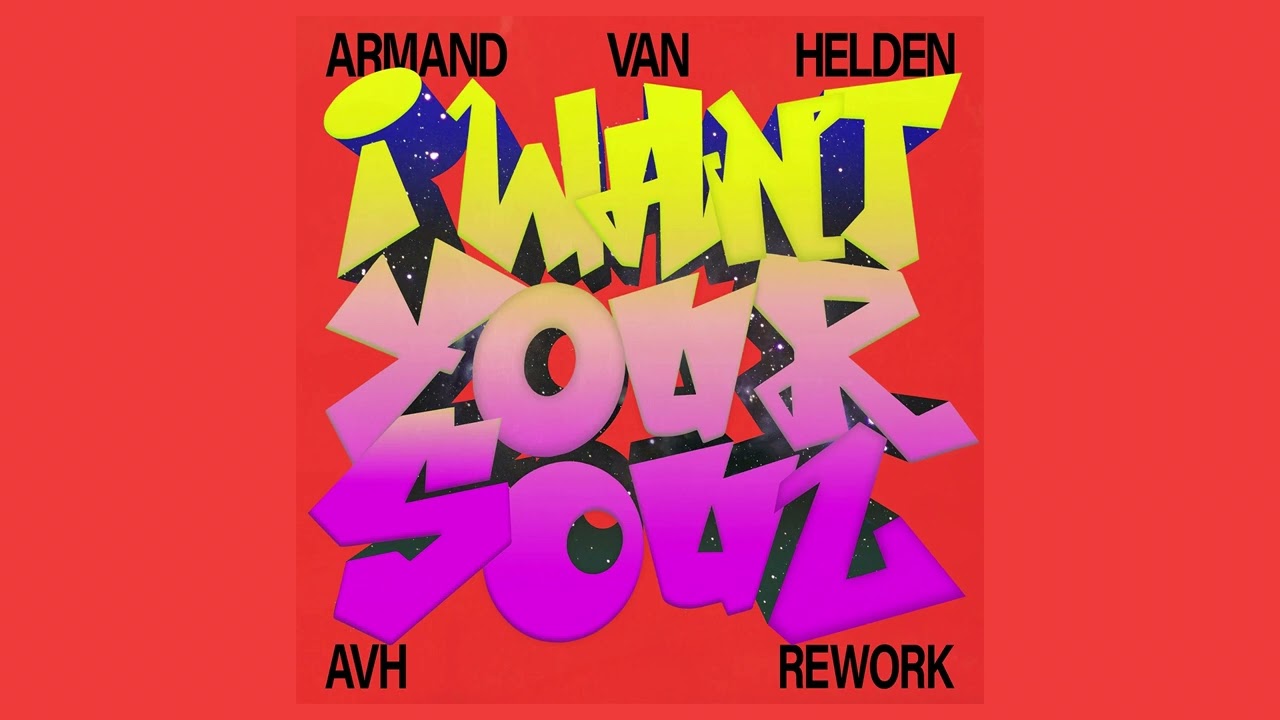 洋楽 ARMAND VAN HELDEN I WANT YOUR SOUL Stream I Want Your Soul (AVH Rework) by Armand Van Helden | Listen