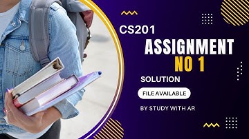 CS201 Assignment 1 Solution Spring 2022 by AR
