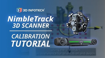 NimbleTrack 3D Scanner Calibration Tutorial – Tracker, Scanner, and Probe