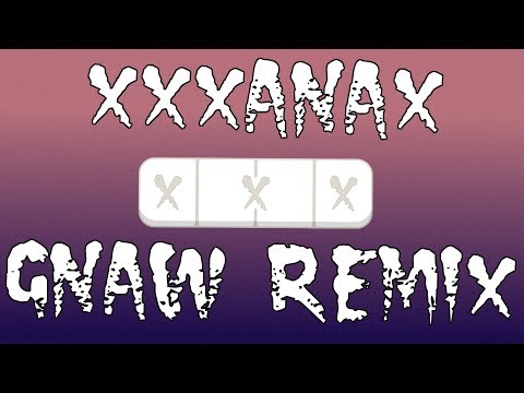 XXXTENTACION - XXXANAX (GNAW REMIX)