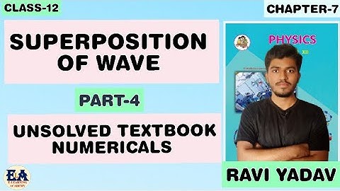 Ch-6 Superposition of wave | Unsolved textbook numericals | physics by Ravi Yadav