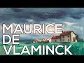 Maurice de Vlaminck: A collection of 466 works (HD)