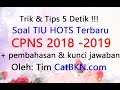 Contoh Soal Hots Cpns 2018 Dan Kunci Jawaban Contoh Soal Hots Cpns 2018 Dan Kunci Jawaban