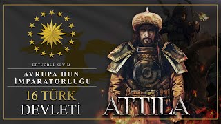16 Türk Devleti̇ - Avrupa Hun İmparatorluğu - 3. Bölüm