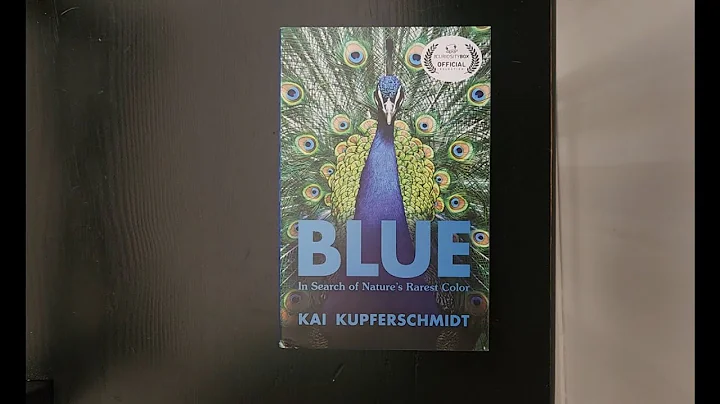 Richard Reviews Book "BLUE in Search of Nature's Rarest Color" by Kai Kupferschmidt