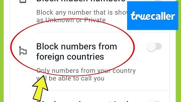 Truecaller | Block numbers from foreign countries?