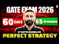 GATE EXAM 2026 | 60 Days में 65+ Marks Complete Strategy 🔥 Aditya Kanwal Sir | Unacademy