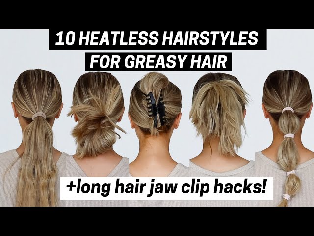 10 Easy & Heatless Hairstyles for Dirty Hair Days! + Long Hair Jaw Clip  Tutorial - Greasy Hair Tips - YouTube