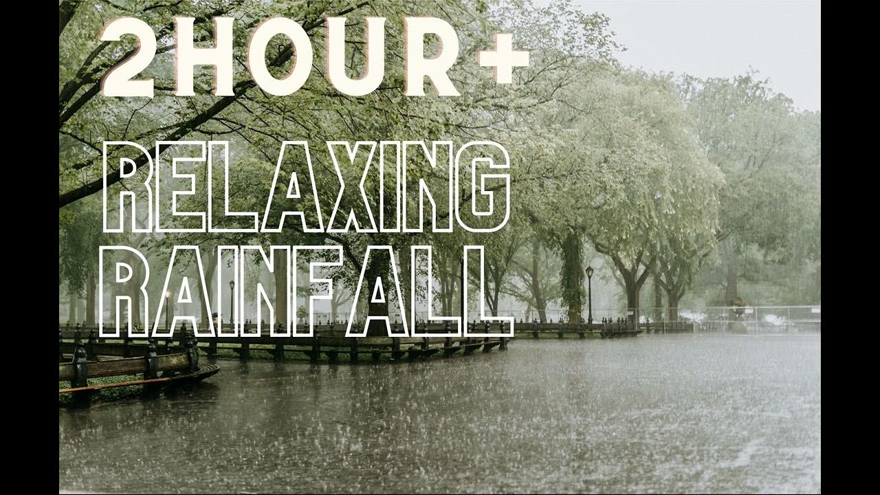 2 HOURS+ OF RELAXING RAINFALL - YouTube