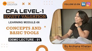 CFA LEVEL 1. | EQUITY VALUATION | LM - 6 | CONCEPTS AND BASIC TOOLS | DEMO L 01