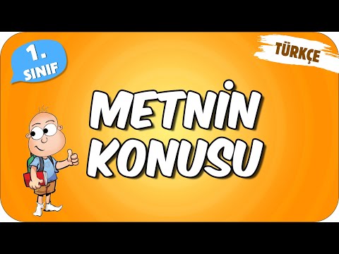 Metnin Konusu 📙 1.Sınıf Türkçe #2024