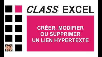 EXCEL - CRÉER, MODIFIER OU SUPPRIMER UN LIEN HYPERTEXTE