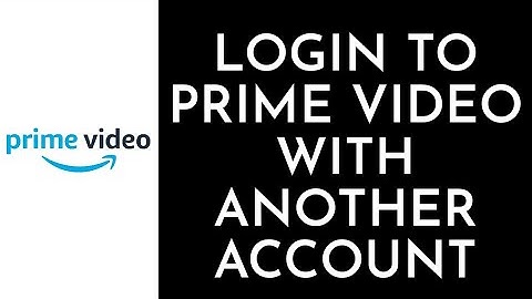 How To Login Amazon Prime with Another Account (2023) - Full Tutorial