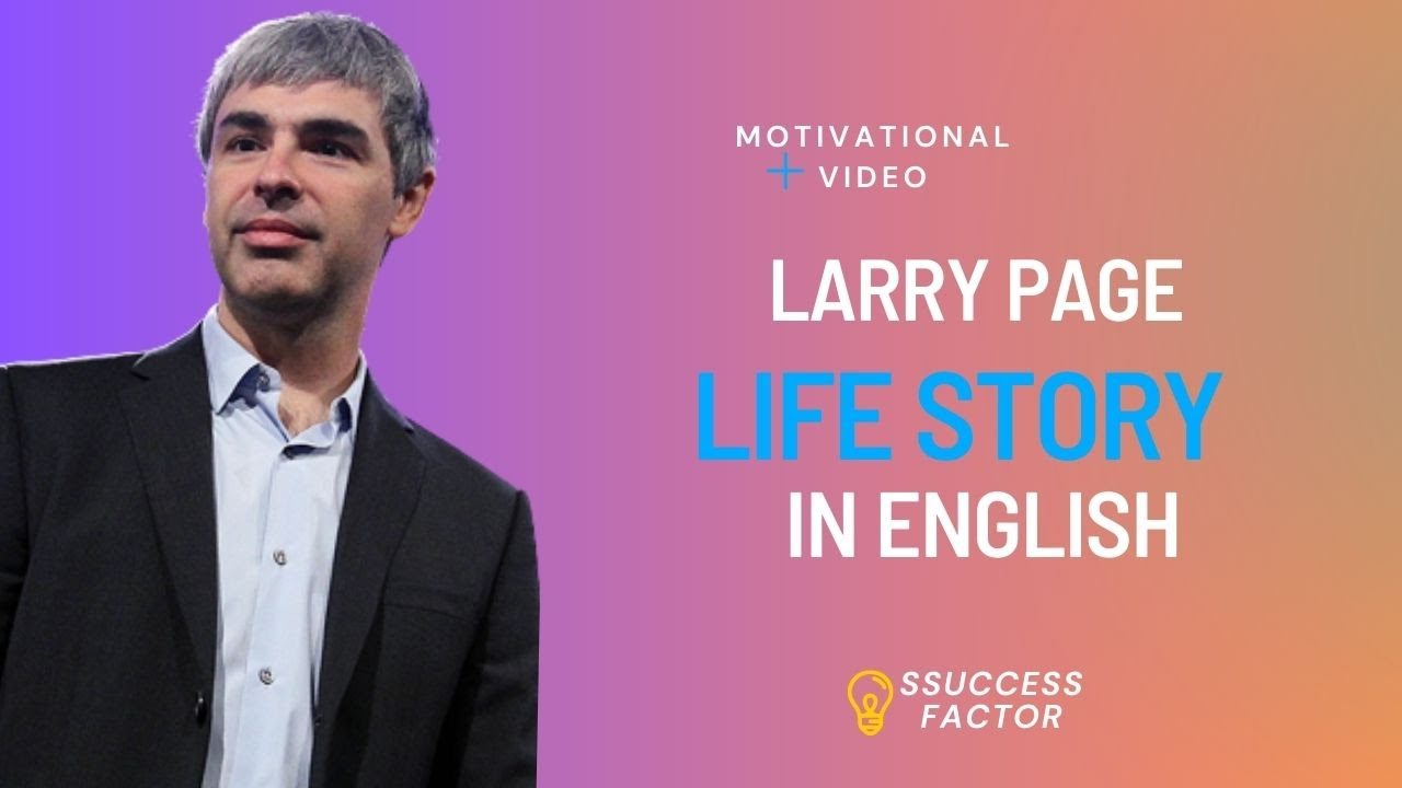 Larry Page life Story || 