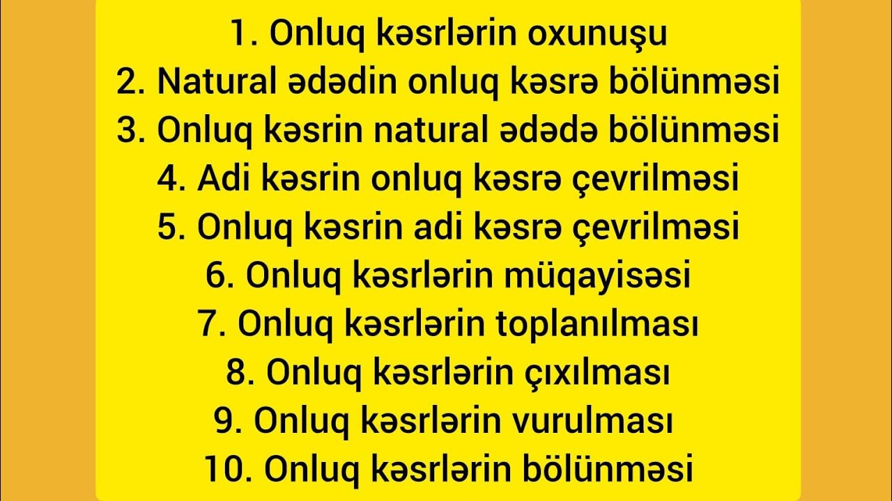 ONLUQ KƏSRLƏR. ONLUQ KƏSRLƏRİN TOPLANILMASI, ÇIXILMASI, BÖLÜNMƏSİ, VURULMASI, OXUNUŞU VƏ.S