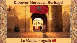 "Discover Morocco’s Rich Heritage at La Medina Agadir 🇲🇦 | Traditional Culture Tour"