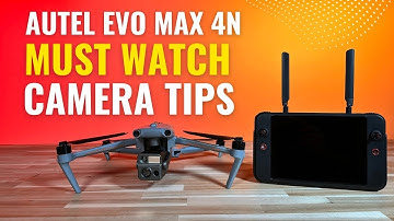 Autel Evo Max 4N - Must Watch Camera Tips