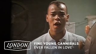 Fine Young Cannibals - Ever Fallen In Love (Official Video)