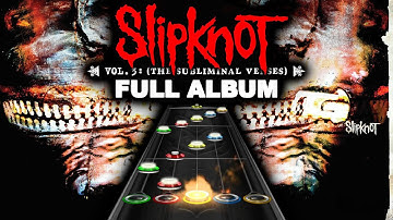SLIPKNOT - VOL.3 - CLONE HERO FULL ALBUM CHART PREVIEW