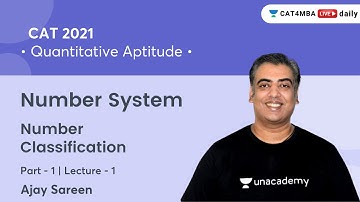Number System L1 l Number Classification - 1 I Quantitative Aptitude l CAT 2021 l Ajay Sareen