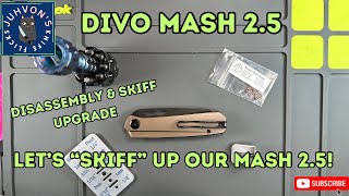 Divo Mash 2.5 - Disassembly & Skiff Upgrade!