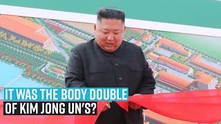 It was the body double of Kim Jong Un's